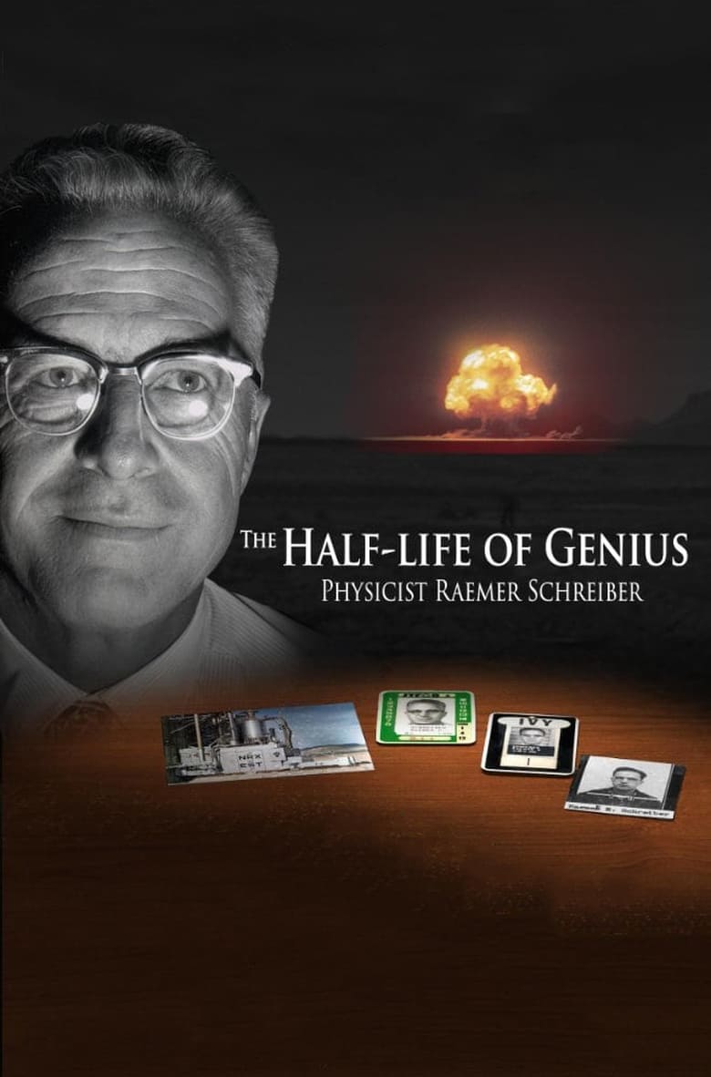 Poster of The Half-Life of Genius Physicist Raemer Schreiber