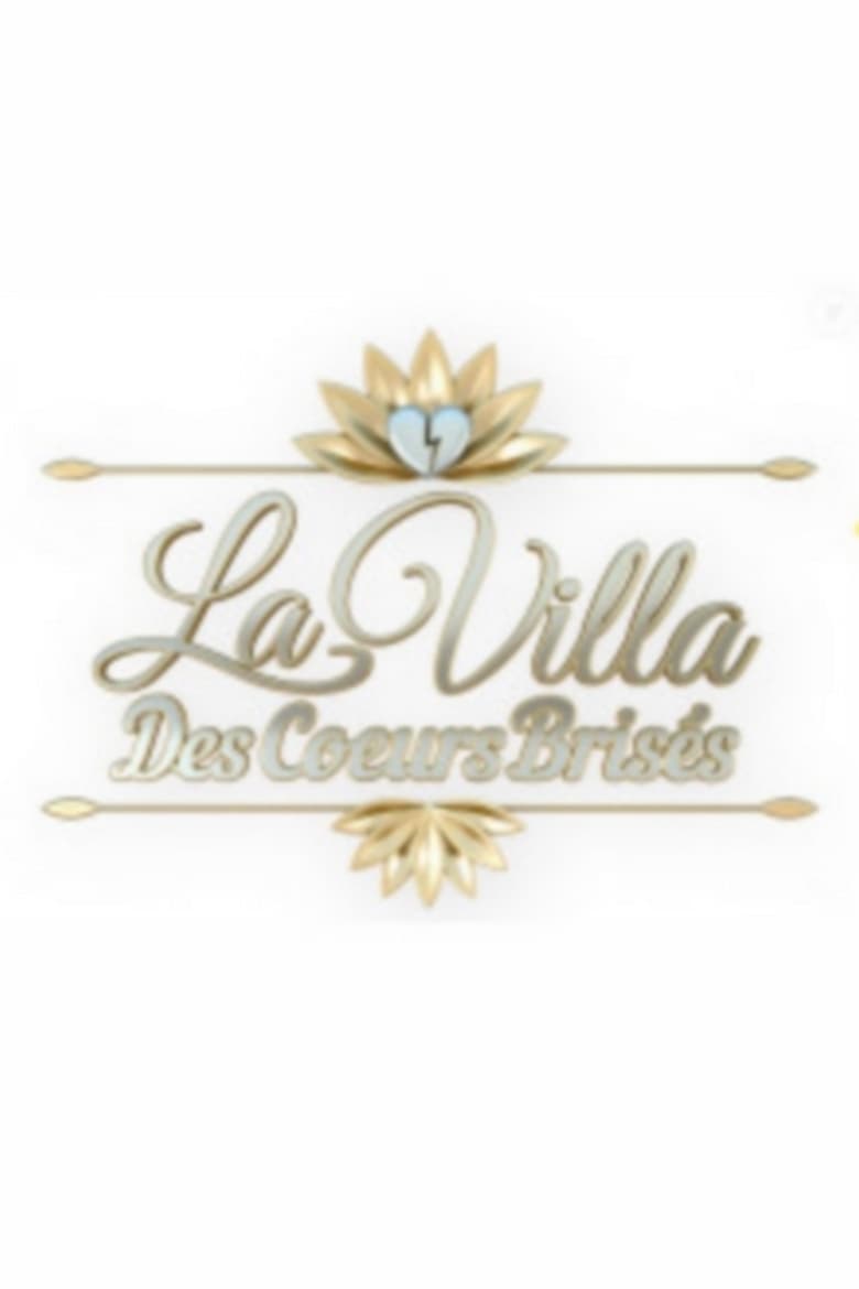 Poster of Episodes in La Villa Des Coeurs Brisés - Season 3 - Season 3