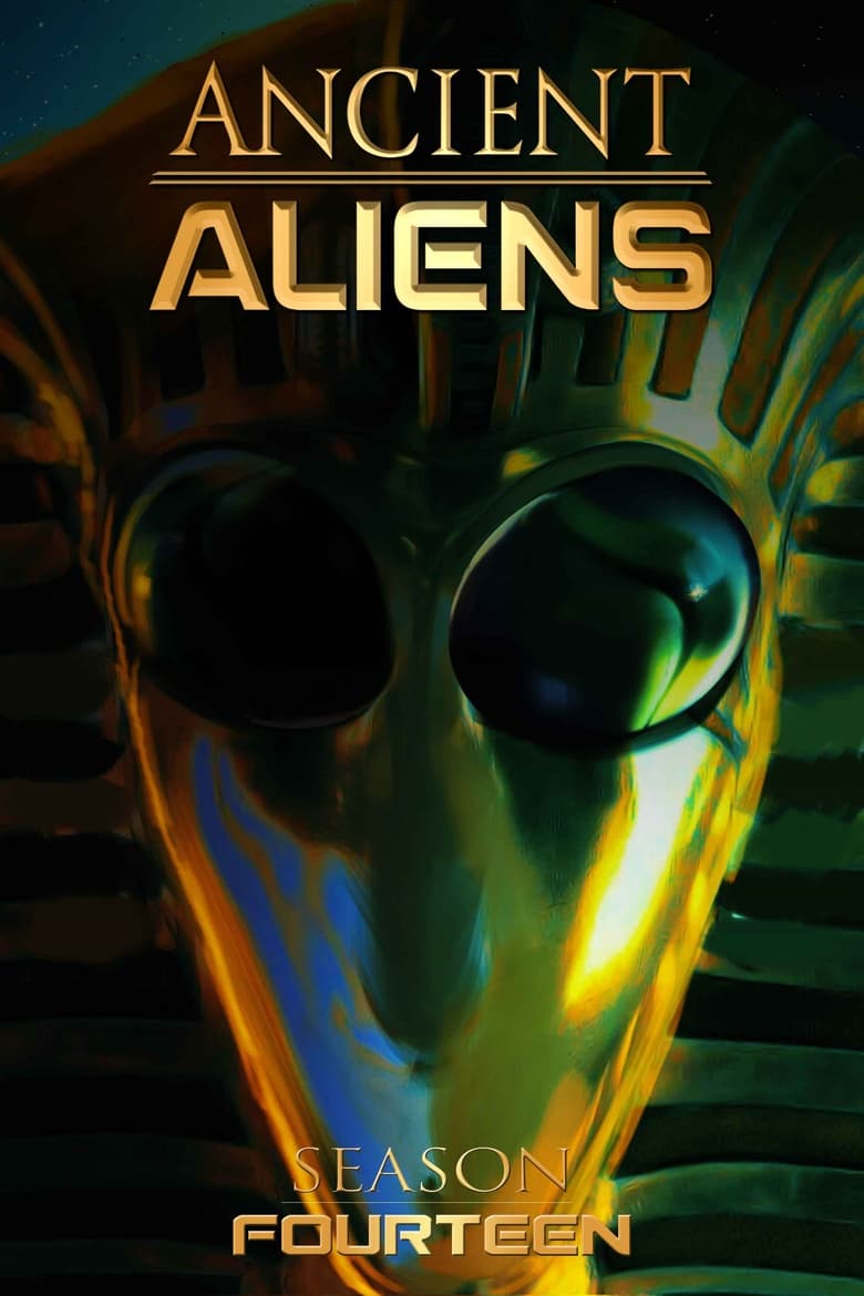 Poster of Episodes in Ancient Aliens - Season 14 - Season 14