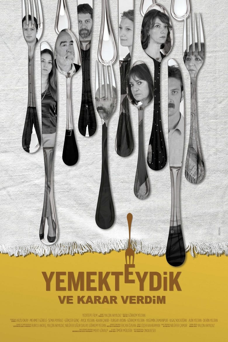 Poster of Yemekteydik ve Karar Verdim