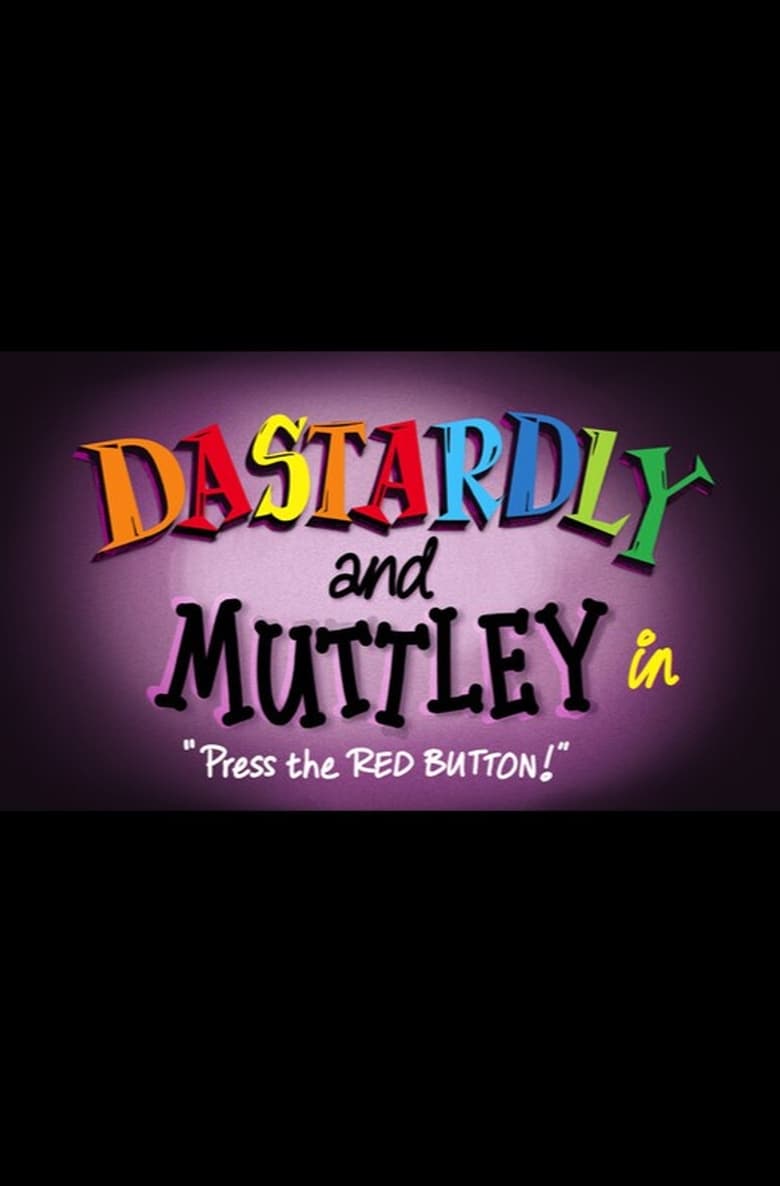 Poster of Dastardly & Muttley in 'Press the Red Button'