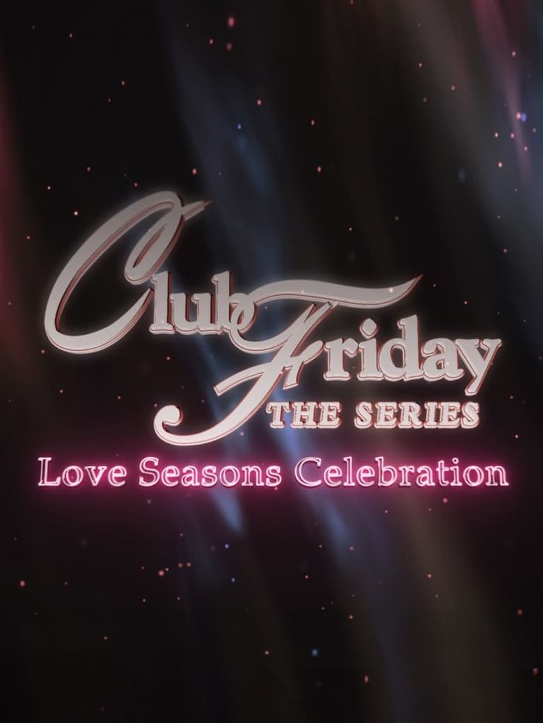 Poster of Club Friday Season 13: Love Seasons Celebration