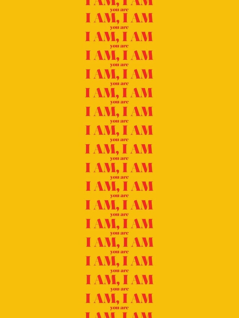 Poster of I Am, I Am