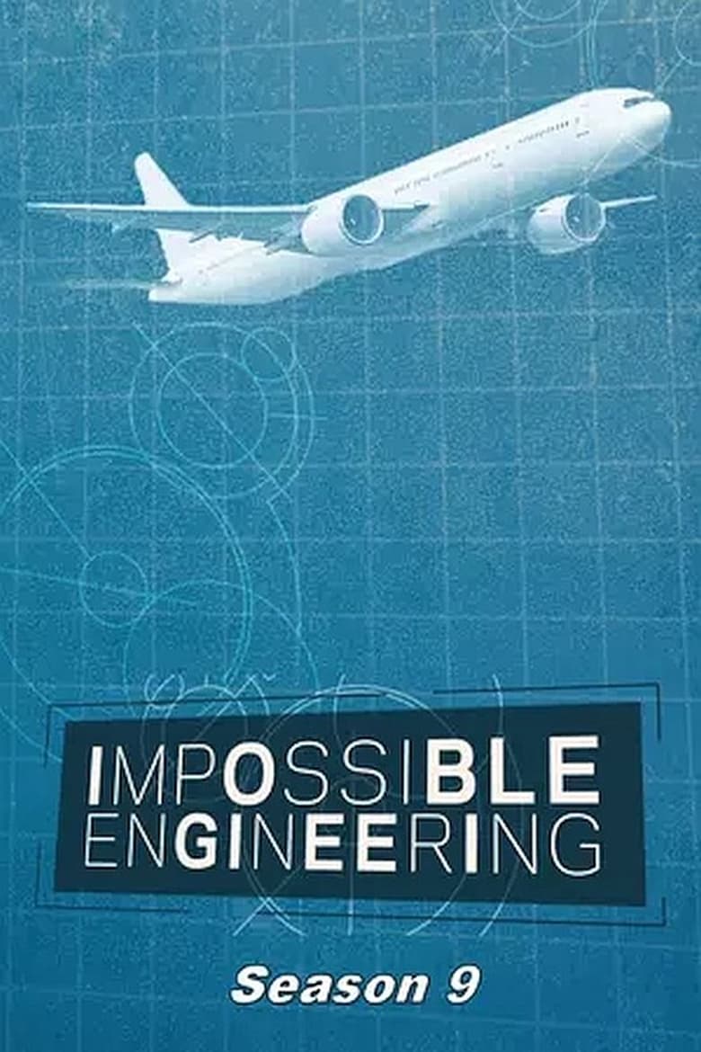 Poster of Episodes in Impossible Engineering - Season 9 - Season 9