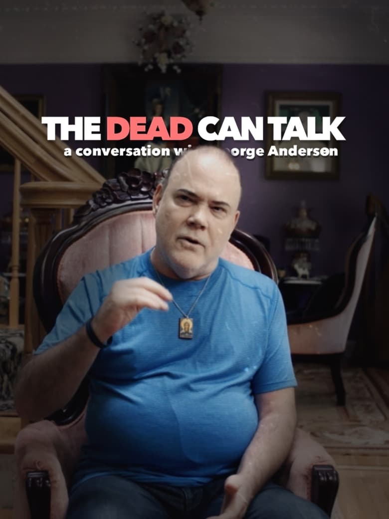 Poster of The Dead Can Talk: A conversation with George Anderson