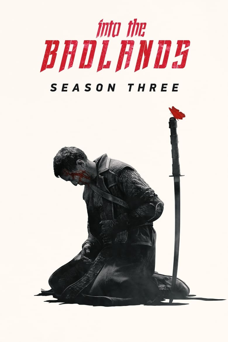 Poster of Episodes in Into The Badlands - Season 3 - Season 3