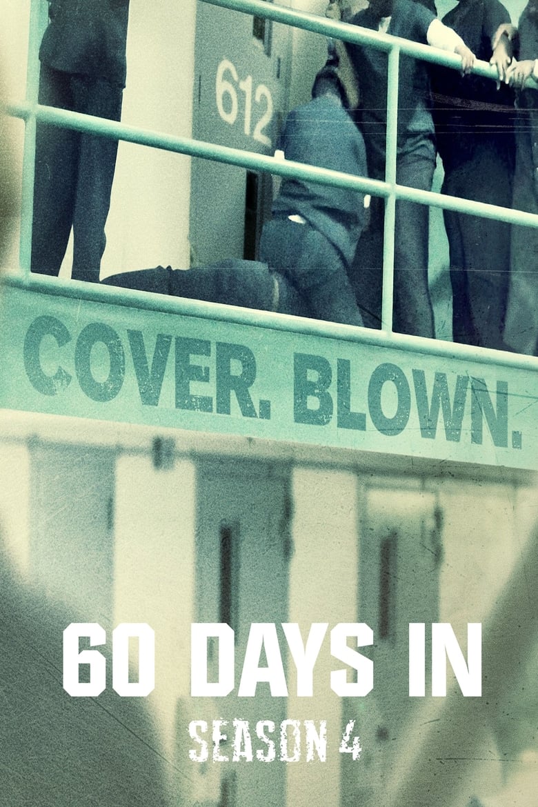 Poster of Episodes in 60 Days In - Season 4 - Season 4