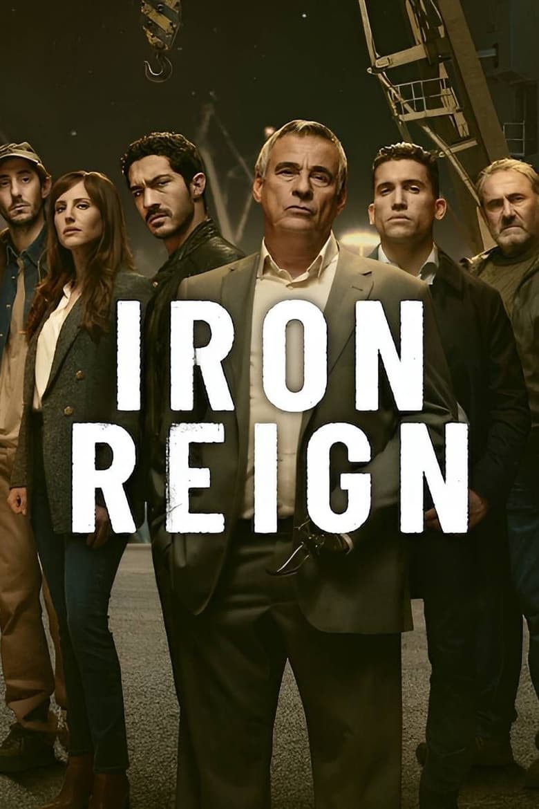 Poster of Episodes in Iron Reign - Season 1 - Season 1