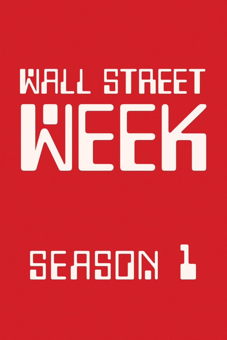 Poster of Episodes in Wall Street Week - Season 1 - Season 1