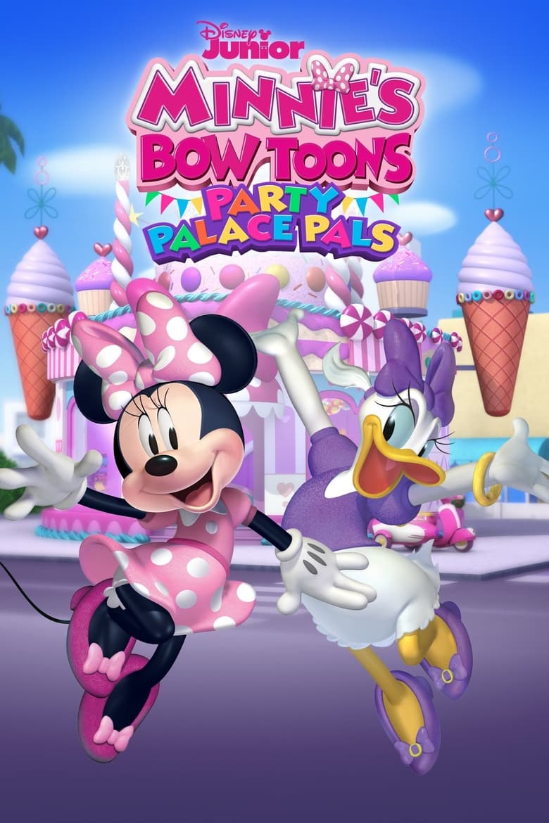 Poster of Episodes in Minnie's Bow Toons - Party Palace Pals! - Party Palace Pals!