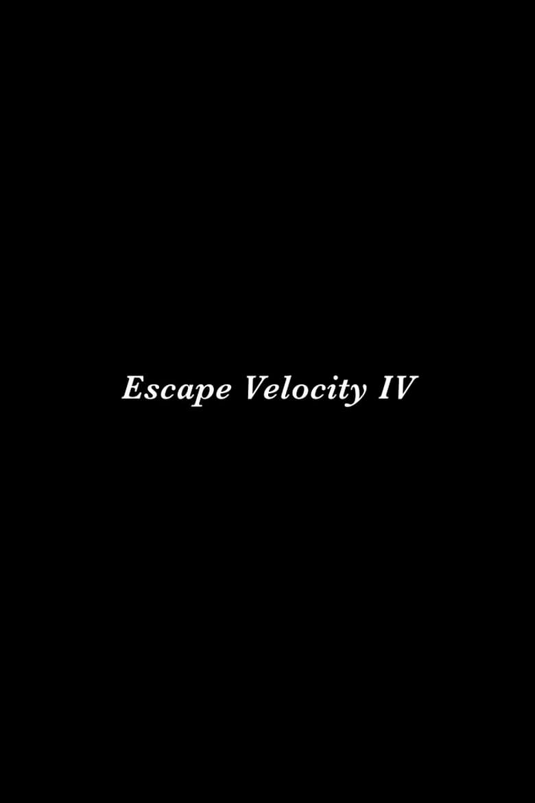 Poster of Escape Velocity IV