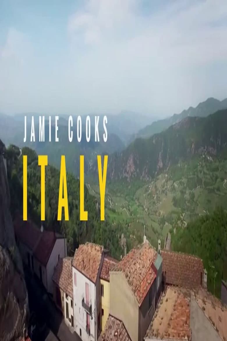 Poster of Episodes in Jamie Cooks Italy - Season 1 - Season 1