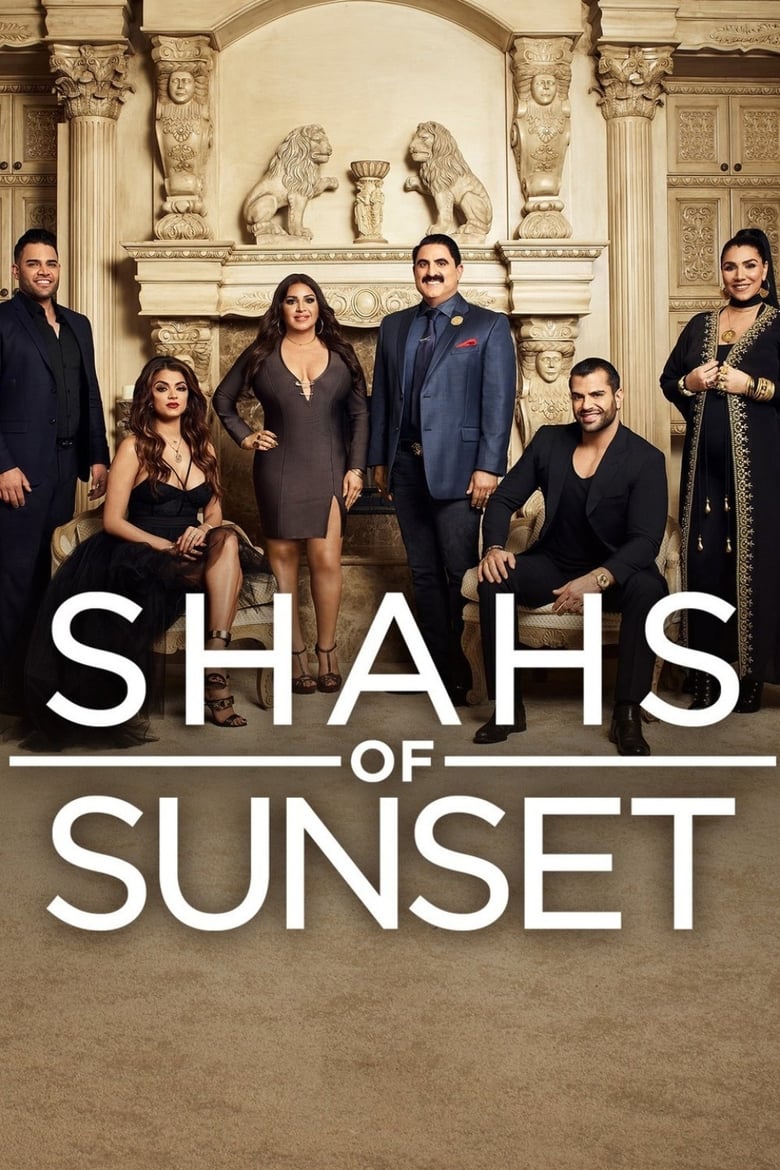 Poster of Episodes in Shahs Of Sunset - Season 6 - Season 6