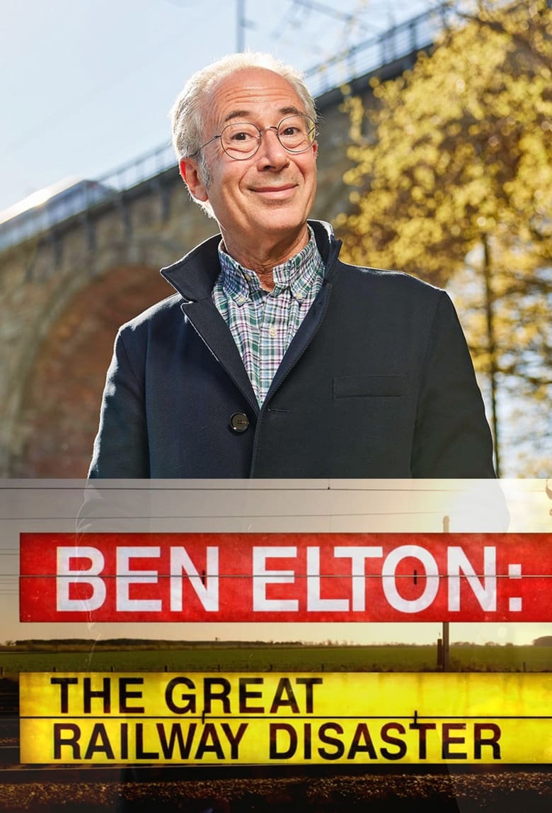 Poster of Ben Elton: The Great Railway Disaster