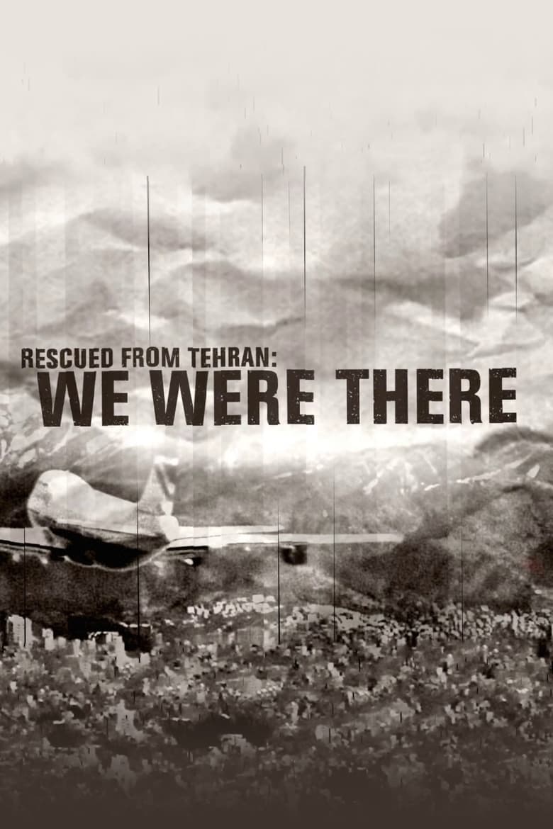 Poster of Rescued from Tehran: We Were There