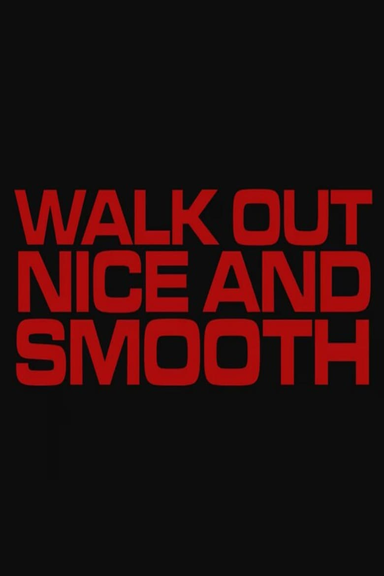 Poster of Walk Out Nice and Smooth