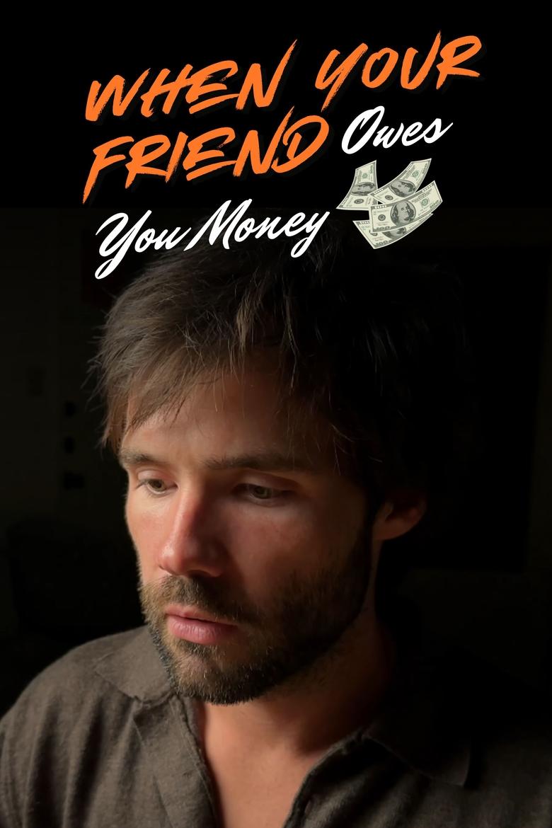 Poster of When Your Friend Owes You Money