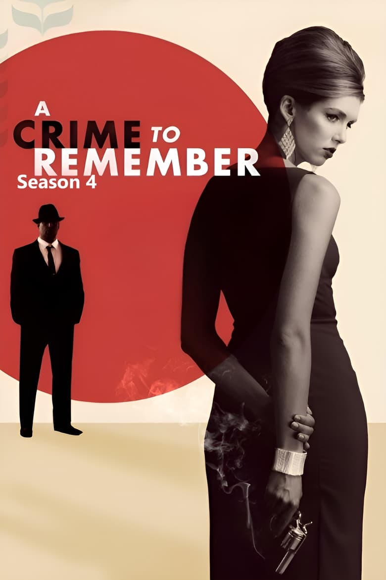 Poster of Episodes in A Crime To Remember - Season 4 - Season 4