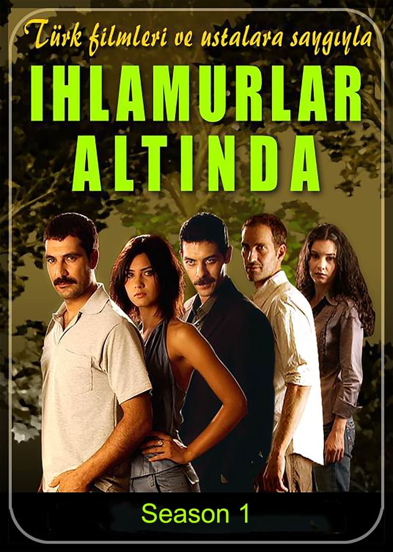 Poster of Episodes in Ihlamurlar Altinda - Season 1 - Season 1