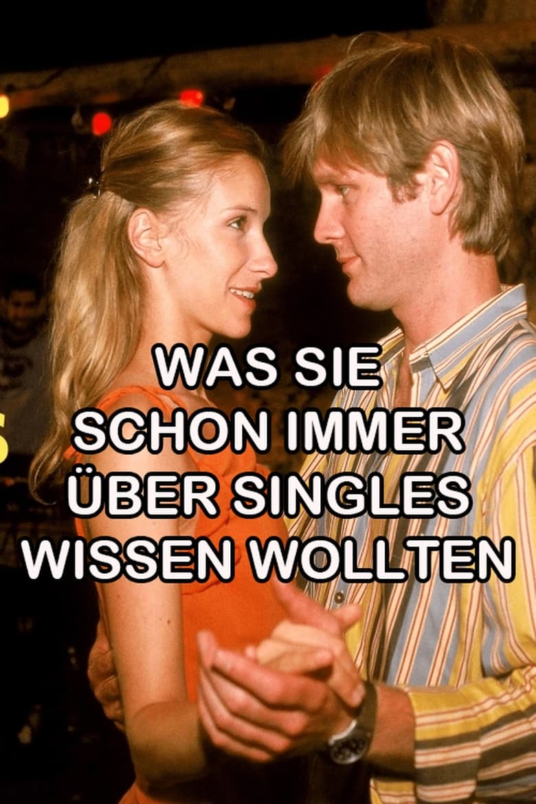 Poster of Was Sie schon immer über Singles wissen wollten