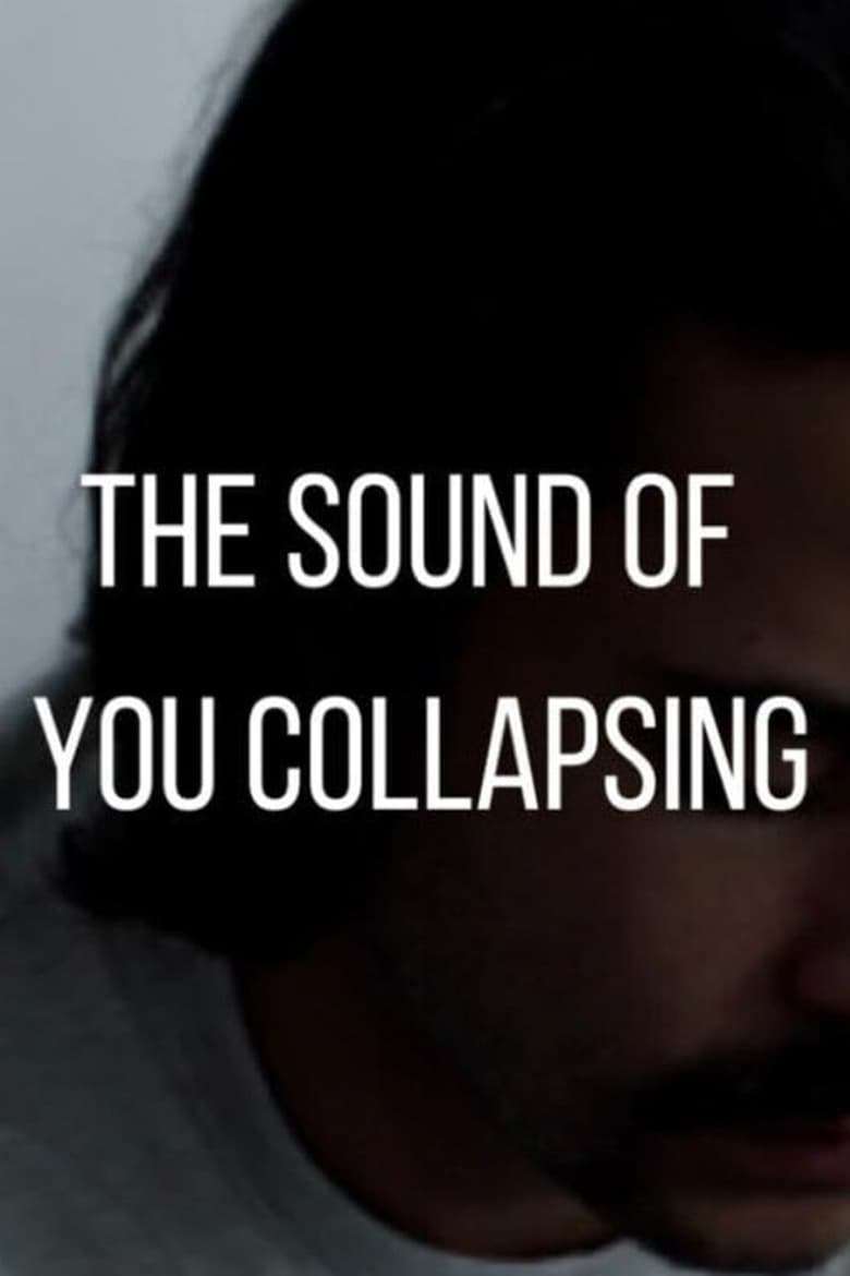 Poster of The Sound of You Collapsing