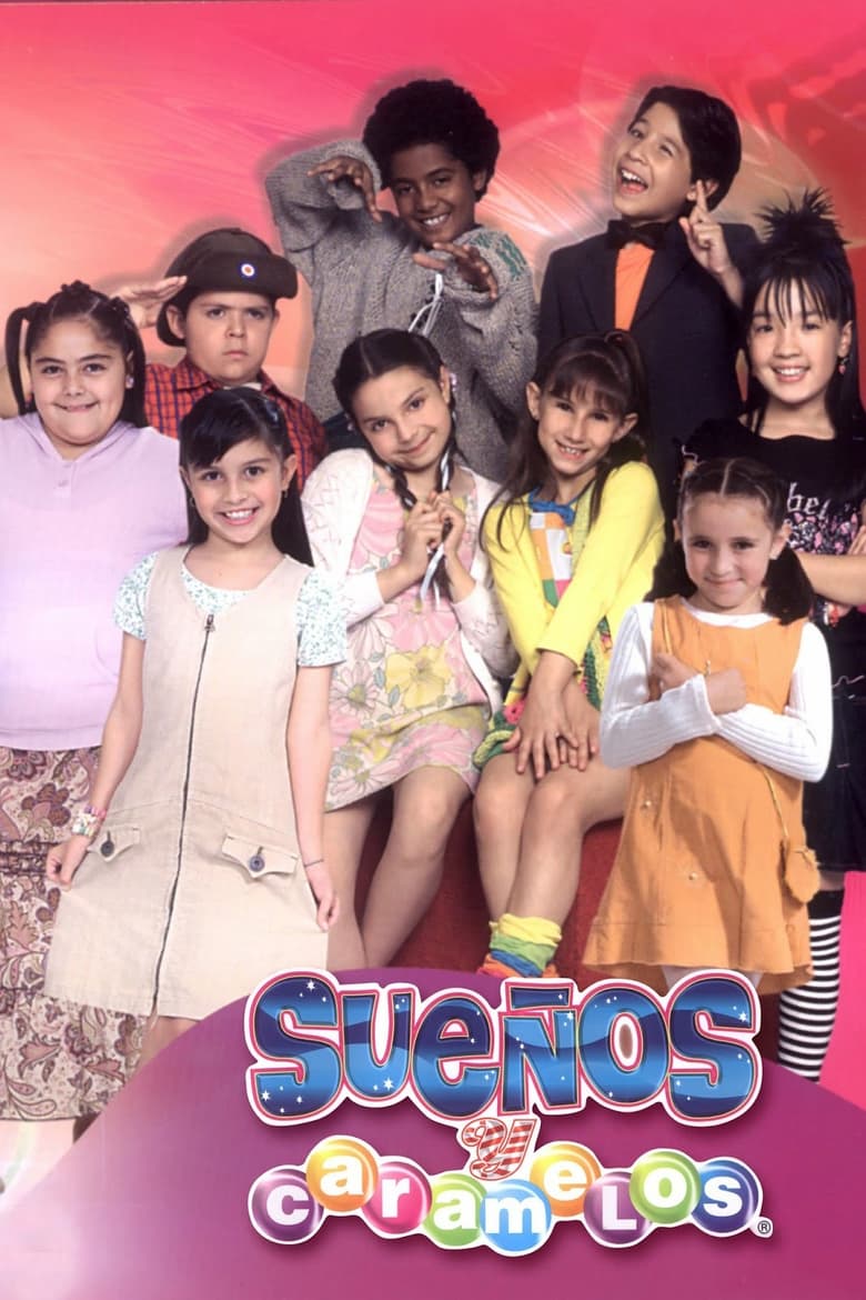 Poster of Episodes in Sueños Y Caramelos - Season 1 - Season 1