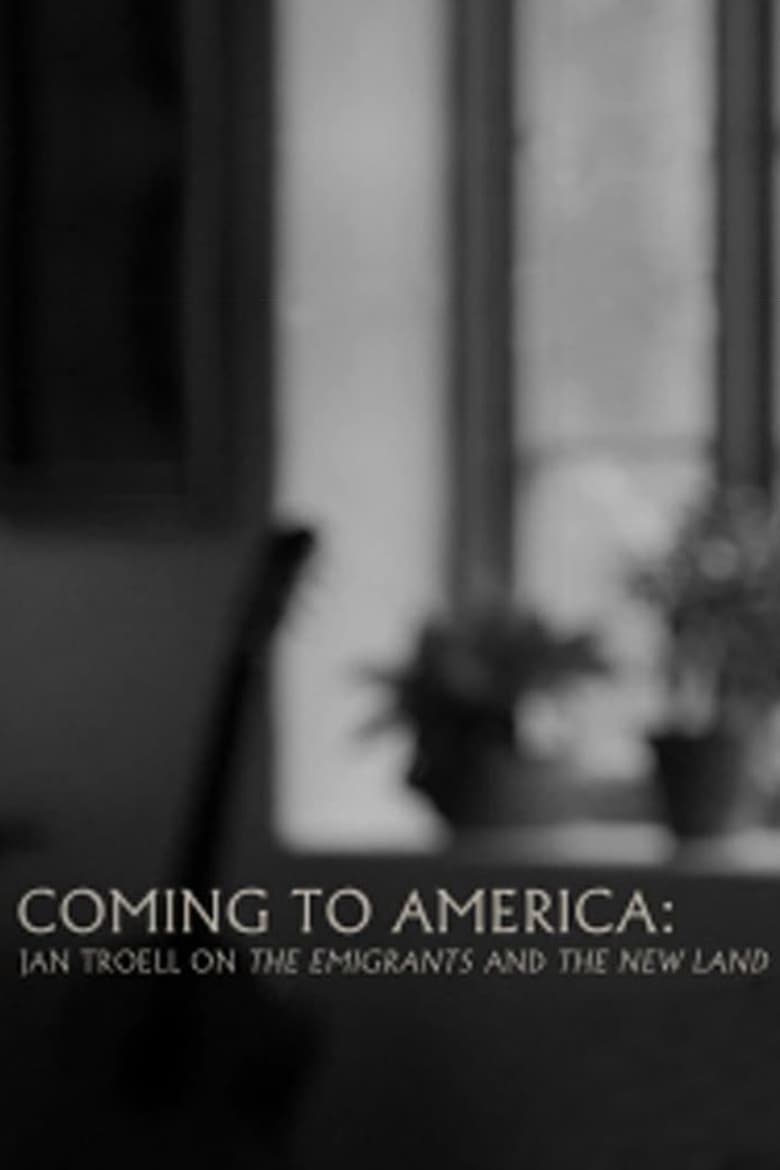 Poster of Coming to America: Jan Troell on 'The Emigrants' and 'The New Land'