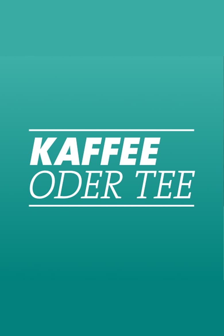 Poster of Kaffee oder Tee?