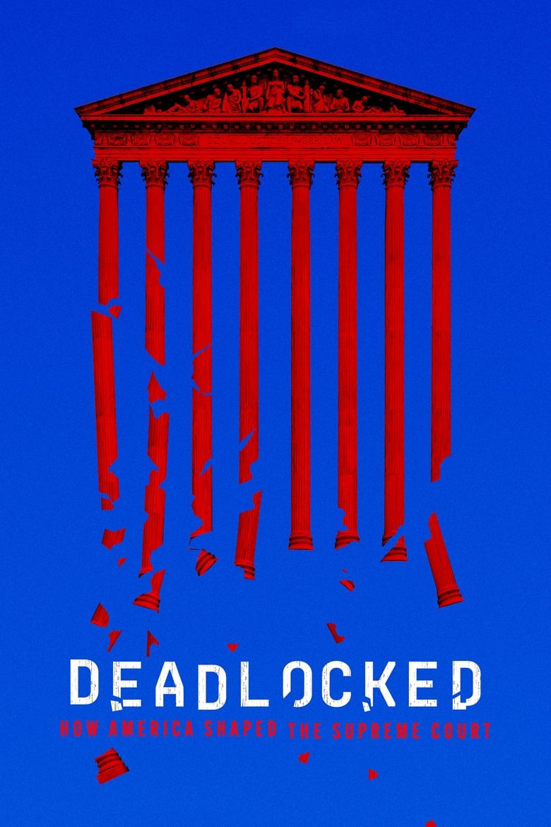 Poster of Deadlocked: How America Shaped the Supreme Court