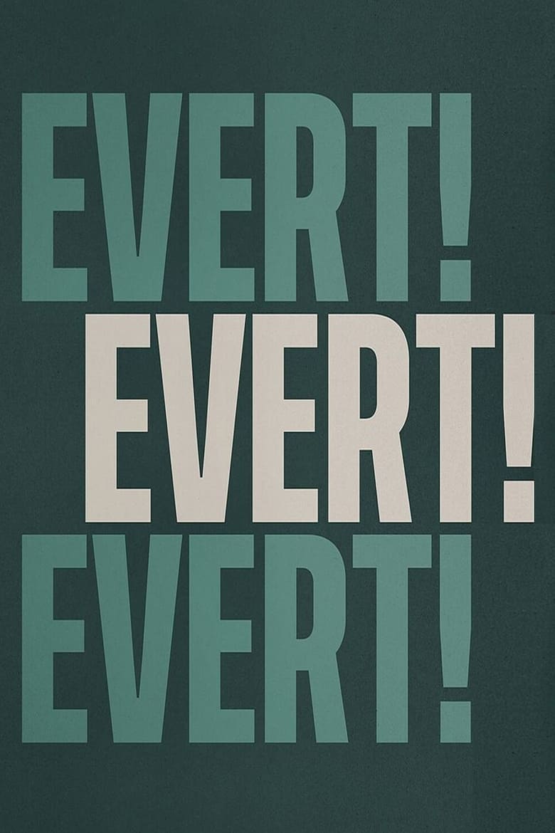 Poster of Episodes in Evert! Evert! Evert! - Season 1 - Season 1