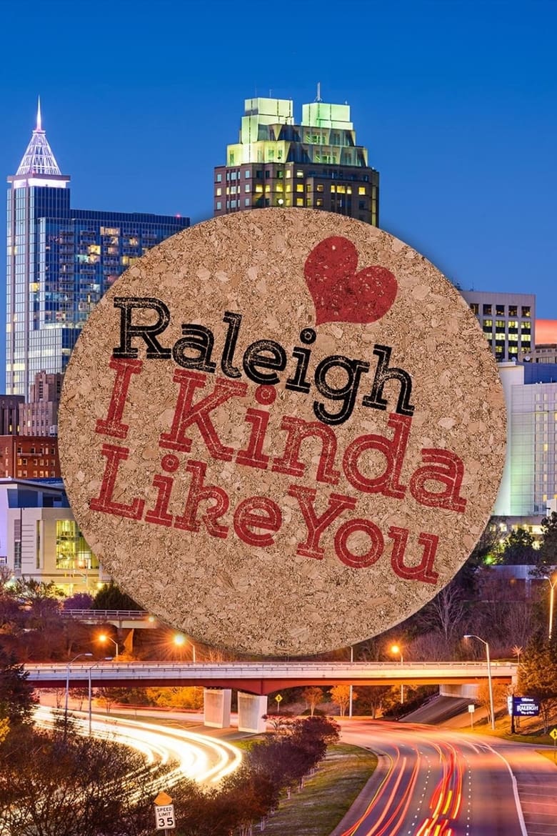 Poster of Raleigh, I Kinda Like You