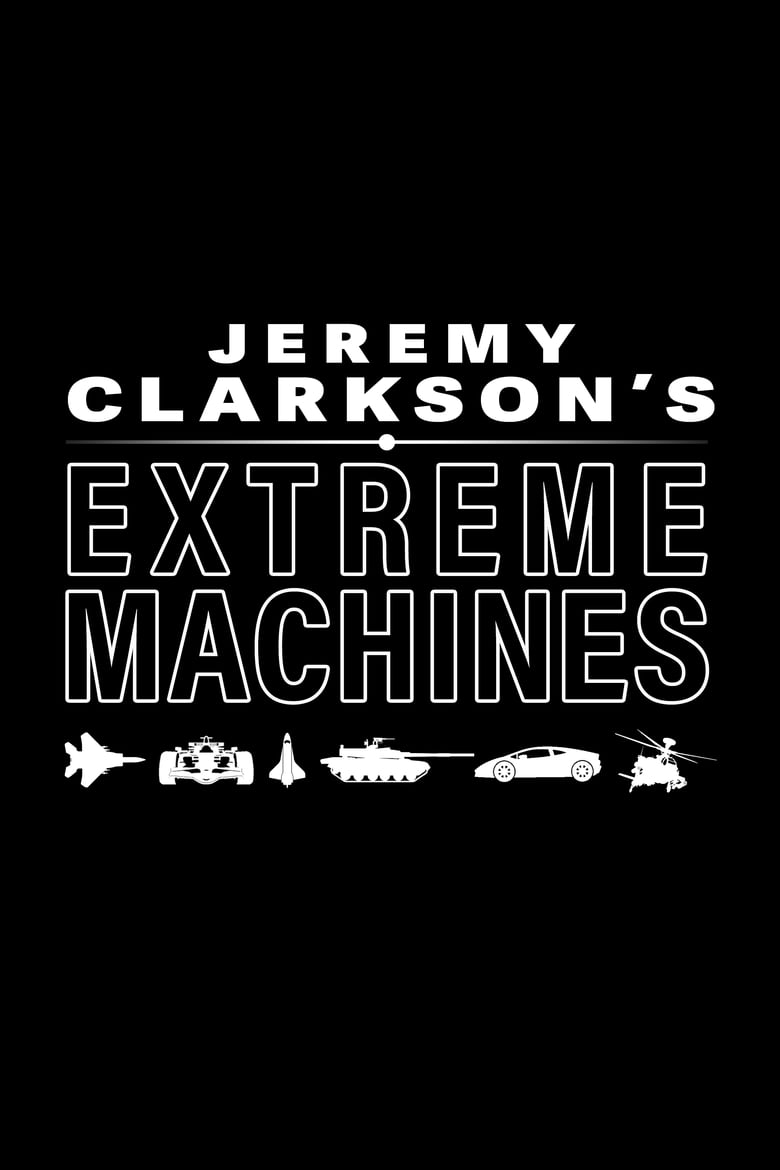 Poster of Jeremy Clarkson's Extreme Machines