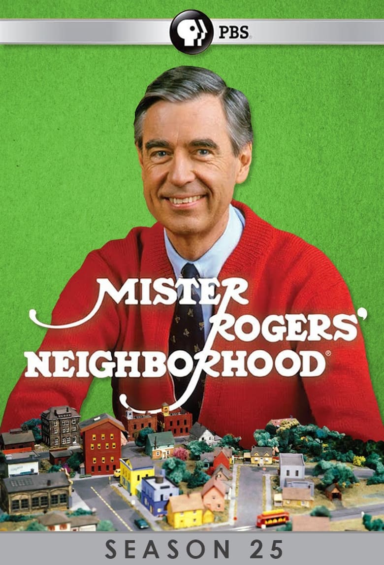 Poster of Episodes in Mister Rogers' Neighborhood - Season 25 - Season 25