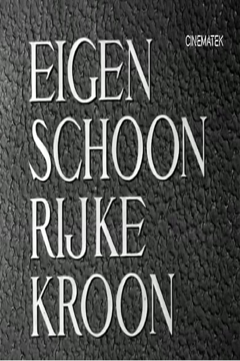 Poster of Eigen schoon, rijke kroon