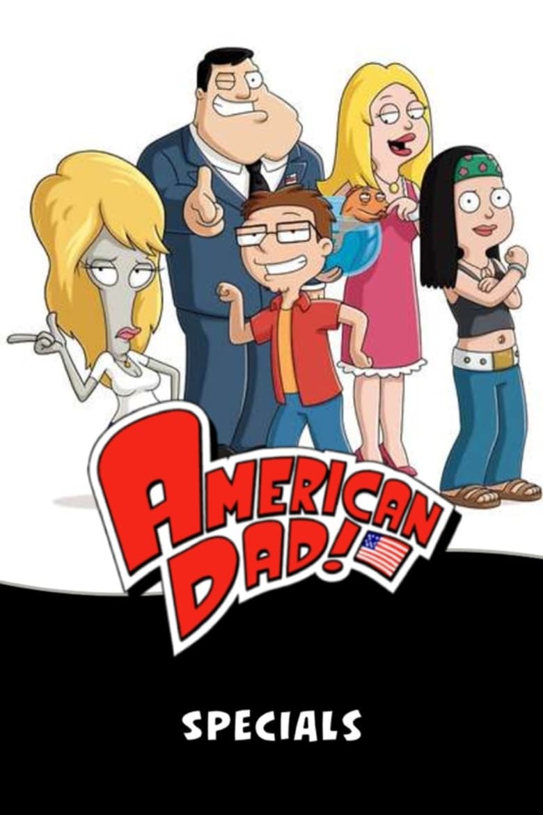 Poster of Episodes in American Dad! - Specials - Specials