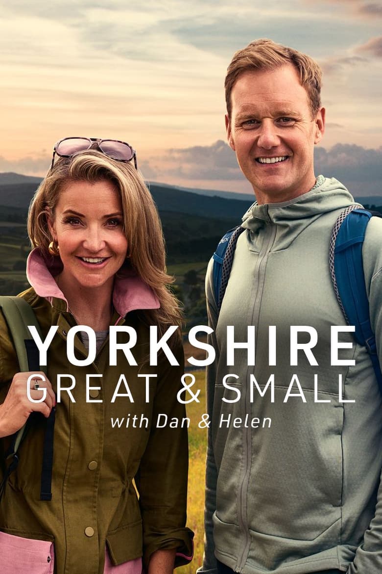 Poster of Yorkshire Great and Small with Dan and Helen