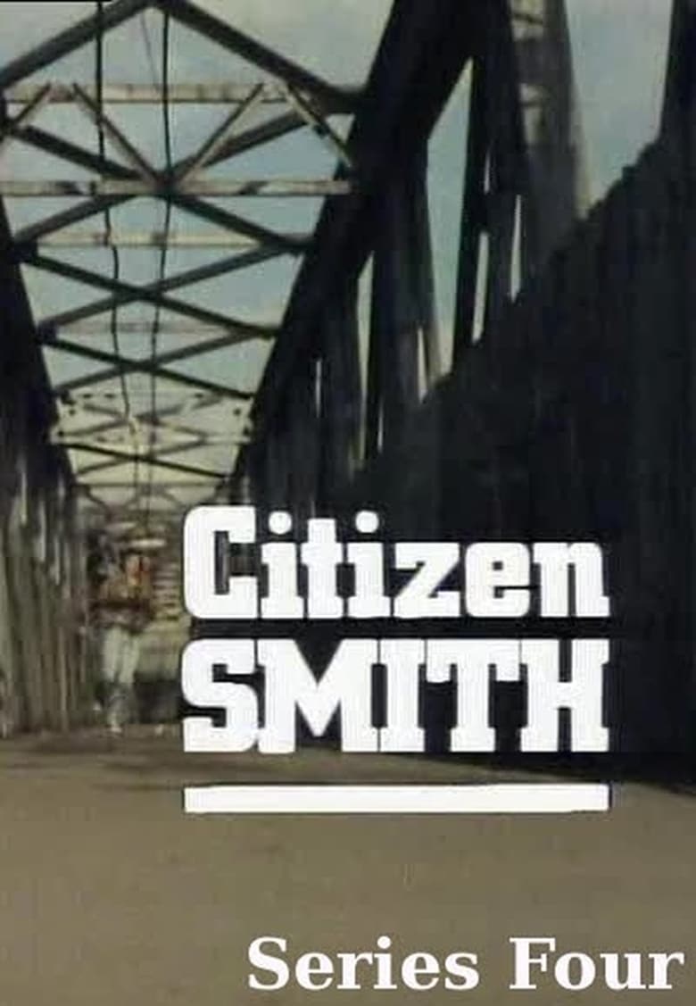 Poster of Episodes in Citizen Smith - Season 4 - Season 4