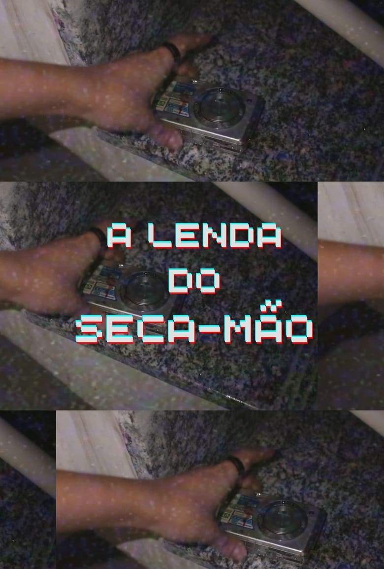 Poster of A Lenda do Seca-Mão