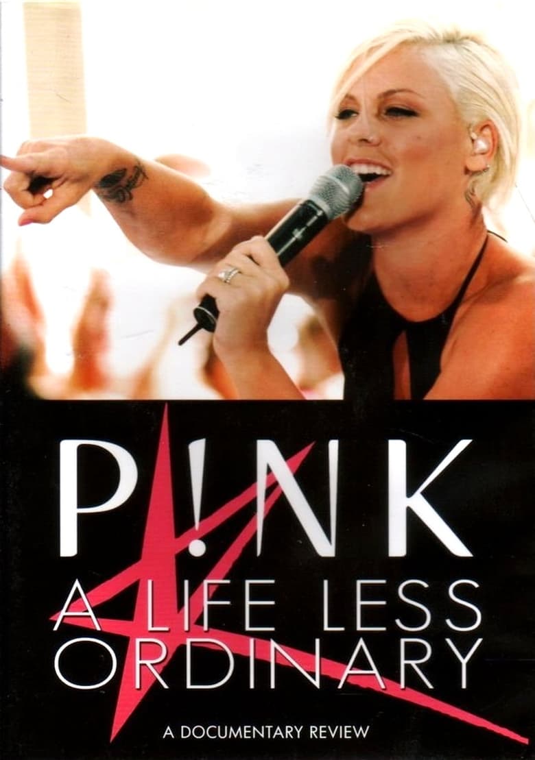 Poster of P!NK: A Life Less Ordinary