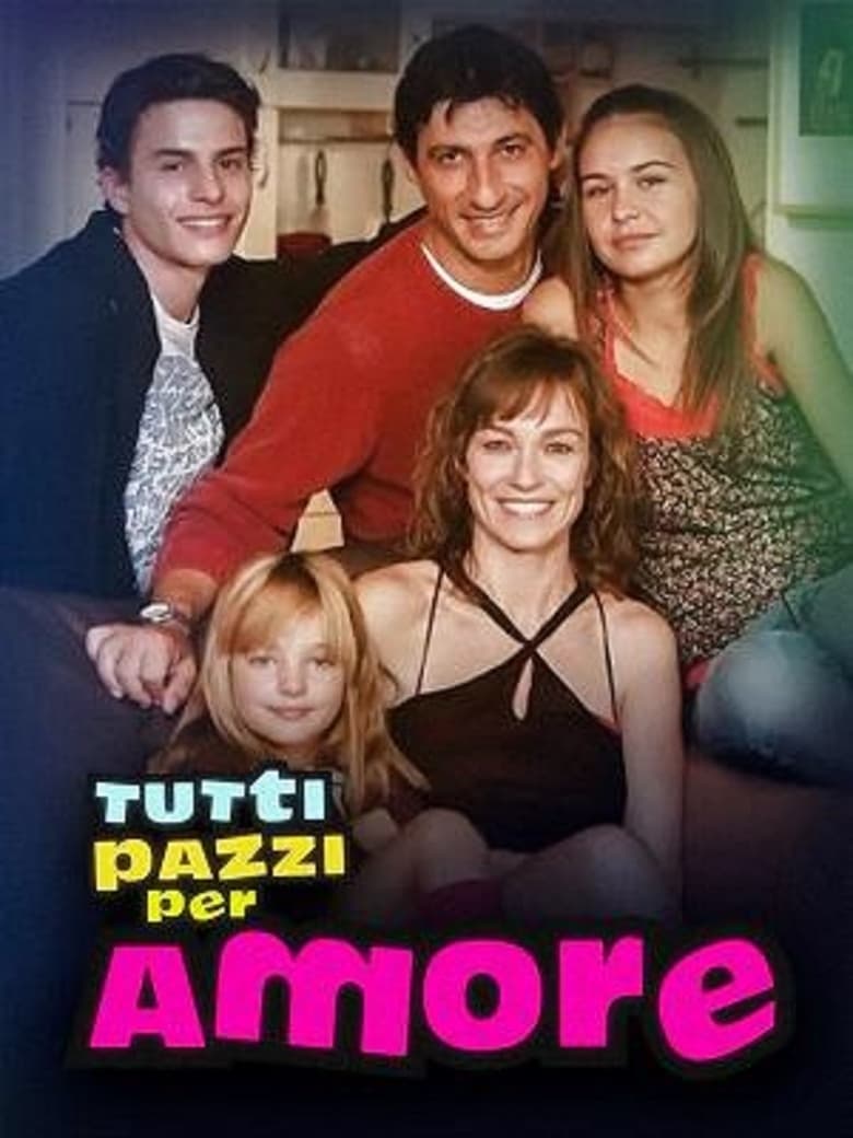 Poster of Episodes in Tutti Pazzi Per Amore - Season 1 - Season 1