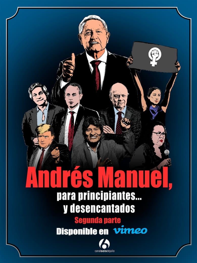 Poster of Andrés Manuel, para principiantes... y desencantados. Segunda parte