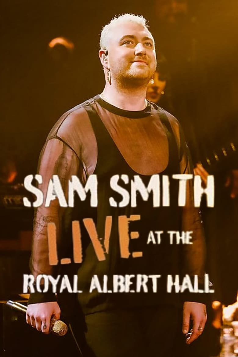 Poster of Sam Smith: Live at the Royal Albert Hall