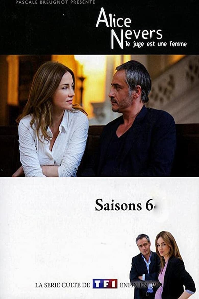 Poster of Episodes in Alice Nevers, Le Juge Est Une Femme - Season 6 - Season 6