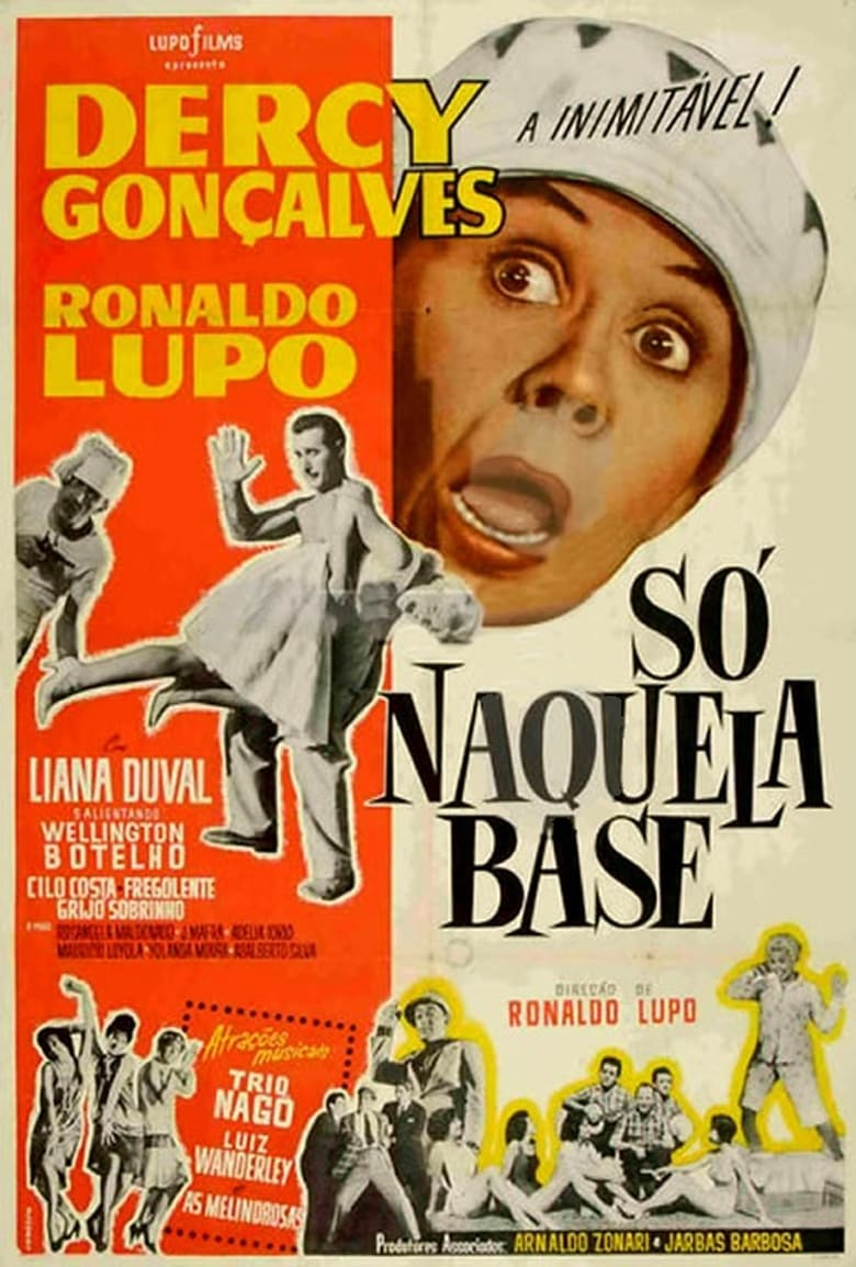 Poster of Só Naquela Base