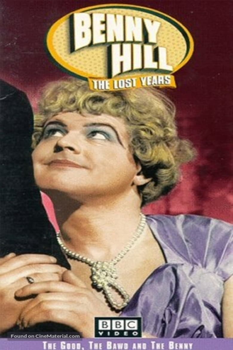 Poster of Benny Hill: The Lost Years - The Good, the Bawd and the Benny