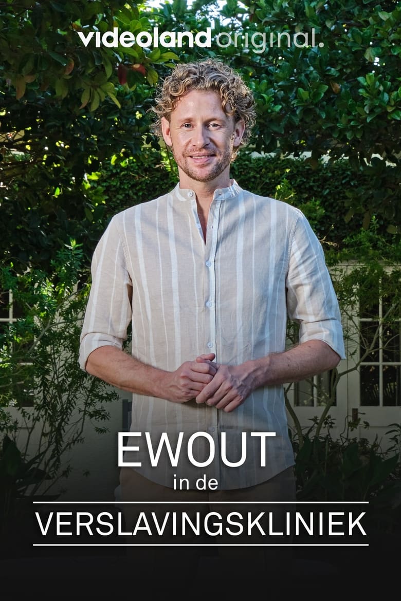 Poster of Ewout in de Verslavingskliniek