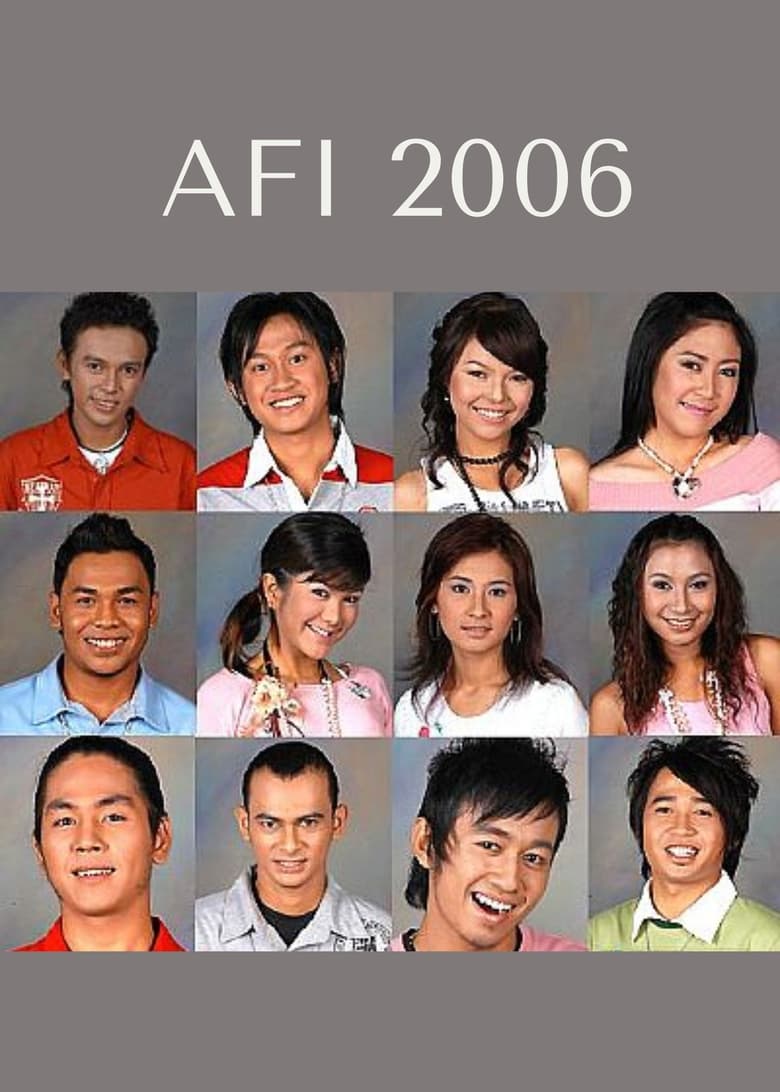 Poster of Episodes in Akademi Fantasi Indosiar - AFI 2006 - AFI 2006