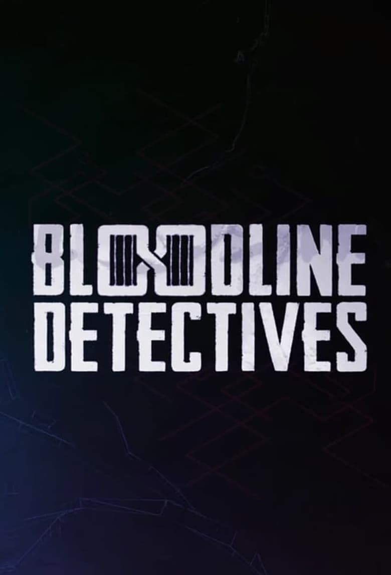 Poster of Episodes in Bloodline Detectives - Season 2 - Season 2