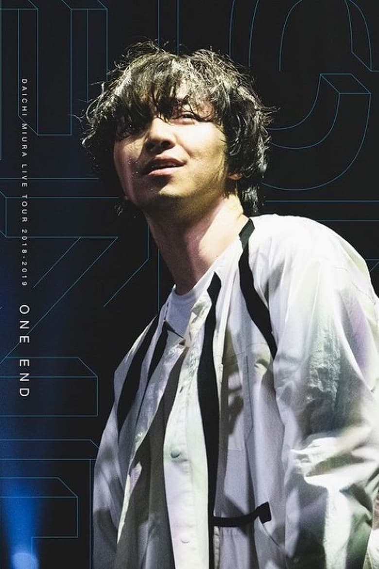 Poster of DAICHI MIURA LIVE TOUR 2018-2019 ONE END in Tokyo International Forum Hall A