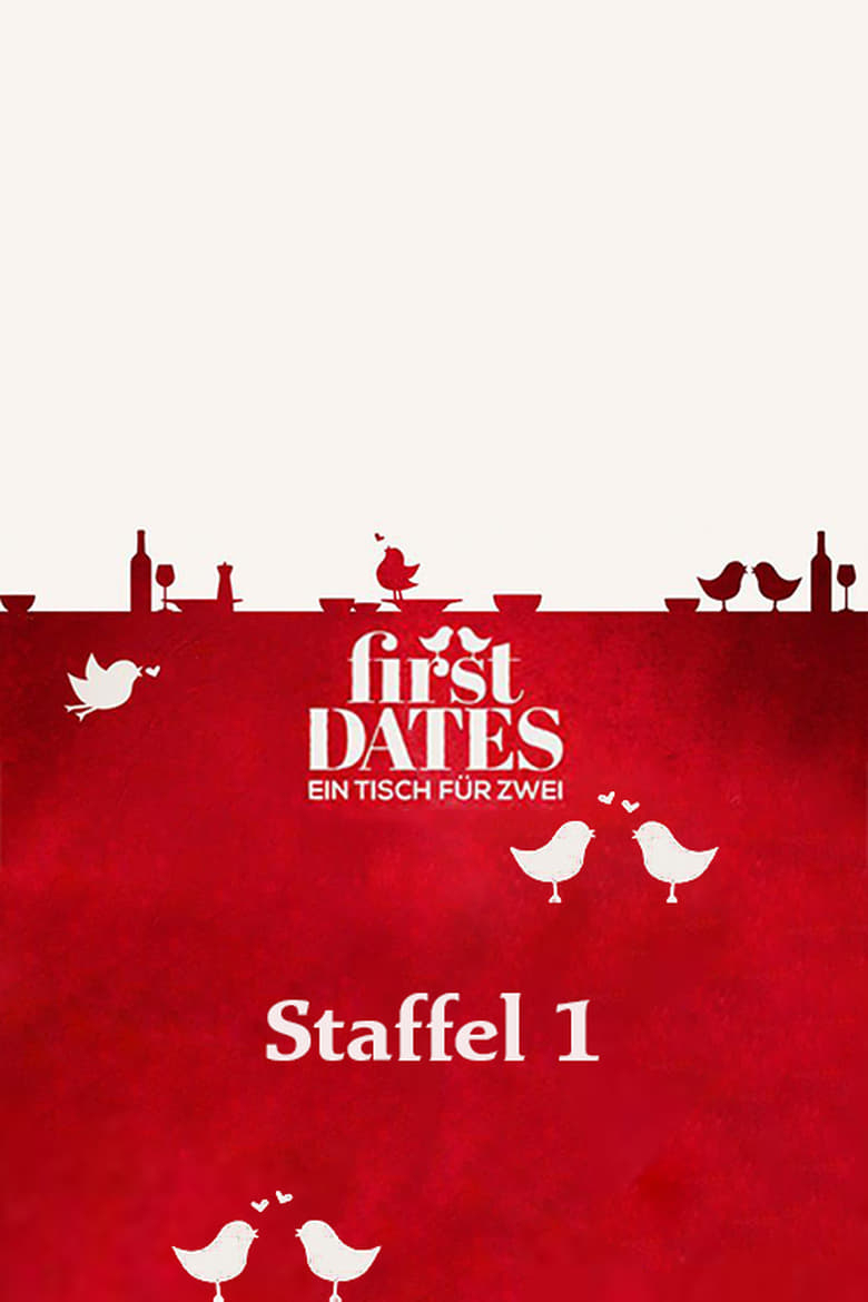 Poster of Episodes in First Dates   Ein Tisch Für Zwei - Season 1 - Season 1